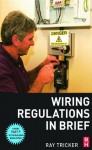 Wiring Regulations in Brief - Ray Tricker