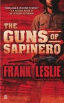 The Guns of Sapinero (Signet Historical Fiction) - Frank Leslie