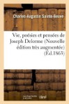 Vie, Poesies Et Pensees de Joseph Delorme (Nouvelle Edition Tres Augmentee) (Ed.1863) - Charles-Augustin Sainte-Beuve