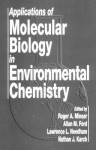 Applications of Molecular Biology in Environmental Chemistry - Minear, Allan Ford, Minear