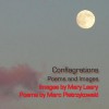 Conflagrations: Poems and Images - Marc Pietrzykowski, Mary Leary