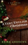 A Very English Christmas - Keira Andrews