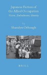 Japanese Fiction of the Allied Occupation: Vision, Embodiment, Identity - Sharalyn Orbaugh