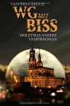 WG mit Biss: Der etwas andere Vampirroman (Schattenseiten-Trilogie) - Vanessa Carduie