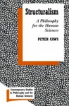 Structuralism: A Philosophy for the Human Sciences - Peter Caws