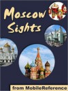 Moscow Sights: a travel guide to the top 30 attractions in Moscow, Russia - MobileReference