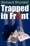 Trapped in Front - Richard Blundell