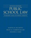 Public School Law: Teachers' and Students' Rights Plus New Myedleadershiplab with Pearson Etext -- Access Card - Martha M. McCarthy, Nelda H. Cambron-McCabe, Suzanne E. Eckes