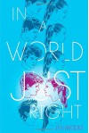 In a World Just Right - Jen Brooks