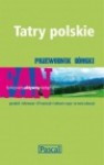 Tatry polskie. Przewodnik górski - Tomasz Nodzyński, Barbara Zygmańska