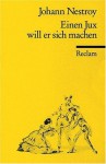 Einen Jux will er sich machen - Johann Nestroy