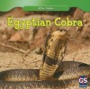 Egyptian Cobra (Killer Snakes) - Jessica O'Donnell