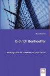 Dietrich Bonhoeffer - Michael Martin