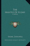 The Mantle of Elijah - Israel Zangwill