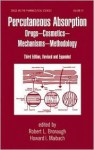 Percutaneous Absorption: Drugs--Cosmetics--Mechanisms--Methodology - Howard I. Maibach, Robert L. Bronaugh
