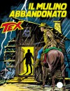 Tex n. 328: Il mulino abbandonato - Claudio Nizzi, Jesús Blasco, Claudio Villa, Aurelio Galleppini