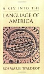 A Key Into the Language of America - Rosmarie Waldrop