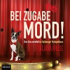 Bei Zugabe Mord!: Eine Diva ermittelt im Salzburger Festspielhaus - Tatjana Kruse, Tatjana Kruse, ABOD Verlag