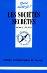 Les Sociétés secrètes - Serge Hutin