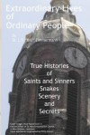 Extraordinary Lives of Ordinary People: True Histories of Saints and Sinners, Snakes, Scenery, and Secrets - L.F. Zimmermann