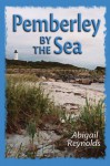 Pemberley by the Sea - Abigail Reynolds