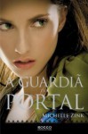 A Guardiã do Portal (A Profecia das Irmãs, #2) - Michelle Zink, Débora Landsberg