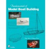 Fundamentals of Model Boat Building - John Into, Nancy Price