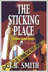 The Sticking Place - T.B. Smith