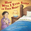 How Will I Ever Sleep in This Bed? - Della Ross Ferreri, Capucine Mazille