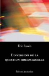 L’Inversion de la question homosexuelle - Éric Fassin