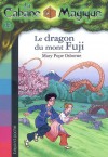 Le dragon du mont Fuji (La Cabane Magique, #32) - Mary Pope Osborne