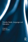 Daisaku Ikeda, Language and Education - Jason Goulah