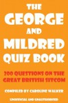 The George and Mildred Quiz Book - Caroline Walker