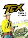 Tex: Čovjek iz Atlante (Tex Albo Speciale #10) - Claudio Nizzi, Jordi Bernet