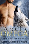 Abel's Omega(Gay Paranomal MM Mpreg Romance) (Mercy Hills Pack Book 2) - Ann-Katrin Byrde