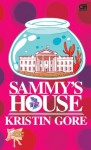 Sammy's House - Kristin Gore, Gita Yuliani K.