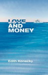 Love and Money - Edith Konecky