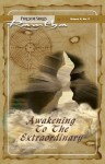 Awakening to the Extraordinary - Ramtha, Jaime Leal-Anaya, Steve Handlan