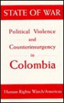 State of War: Political Violence and Counterinsurgency in Colombia - Cynthia Arnson, Robin Kirk