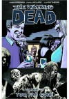 The Walking Dead, Vol 13: Too Far Gone - Robert Kirkman, Cliff Rathburn, Charlie Adlard