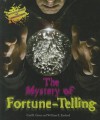 The Mystery of Fortune-Telling - Carl R. Green, William R. Sanford