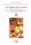 Los signos de la noche. De la guerra al exilio: historia peregrina del libro republicano entre España y México - Gonzalo Santonja