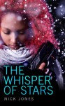 The Whisper of Stars - Nick Jones