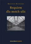 Requiem dla moich ulic - Krzysztof Rutkowski