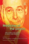 Medicine of the Person: Faith, Science and Values in Health Care Provision - Alastair Campbell, John Cox, W Fulford