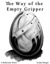 The Way of the Empty Gripper - Jon Stonger, Jacob Duchane