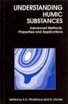 Understanding Humic Substances: Advanced Methods, Properties and Applications - E.A. Ghabbour, Gordan Davies