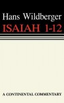 Isaiah 1 12 Continental Commen - Hans Wildberger, Thomas H. Trapp