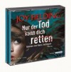 Nur der Tod kann dich retten. [6 CDs] - Joy Fielding, Hansi Jochmann