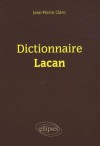 Dictionnaire Lacan - Jean-Pierre Cléro